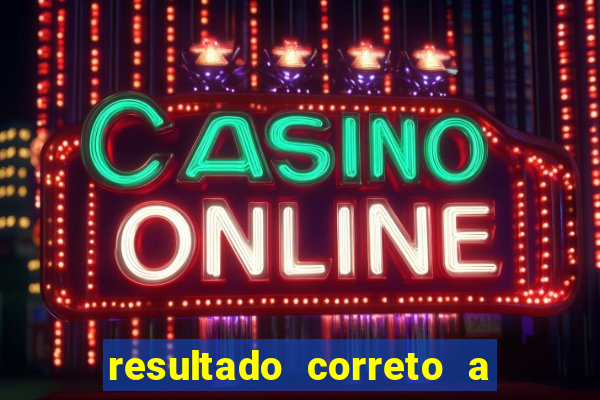 resultado correto a qualquer momento bet365